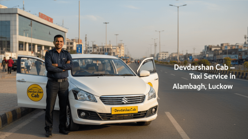 best taxi service in Alambagh Lucknow